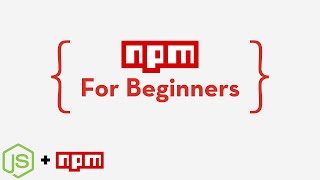 NPM For Beginners