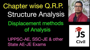 Structure analysis-05 || Displacement methods  || Chapterwise QRP | Civil Engg I By Jitendra Sir