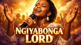 Ngiyabonga Lord 🙏 | Powerful African Gospel Worship Song | Thank You Lord (ZjNelly Production)