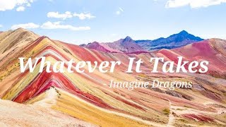 Whatever It Takes - Imagine Dragons HD Music Video with Lyrics