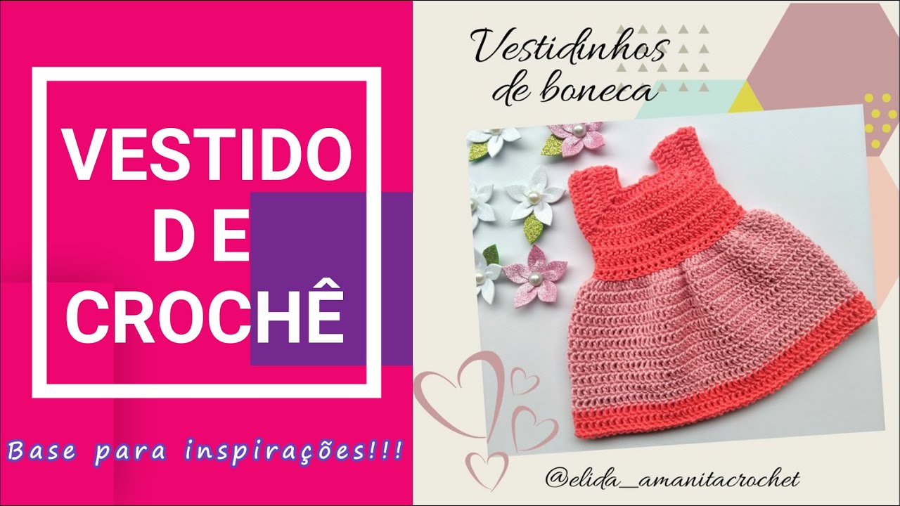 ♢ Vestido base em crochê - Para boneca 