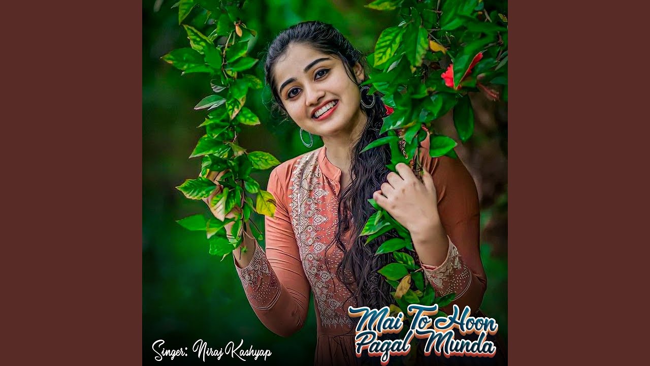 Mai To Hoon Pagal Munda