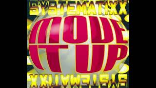 Systematixx - Move it up.(Gimme your lovin')(Dance Version) 1995