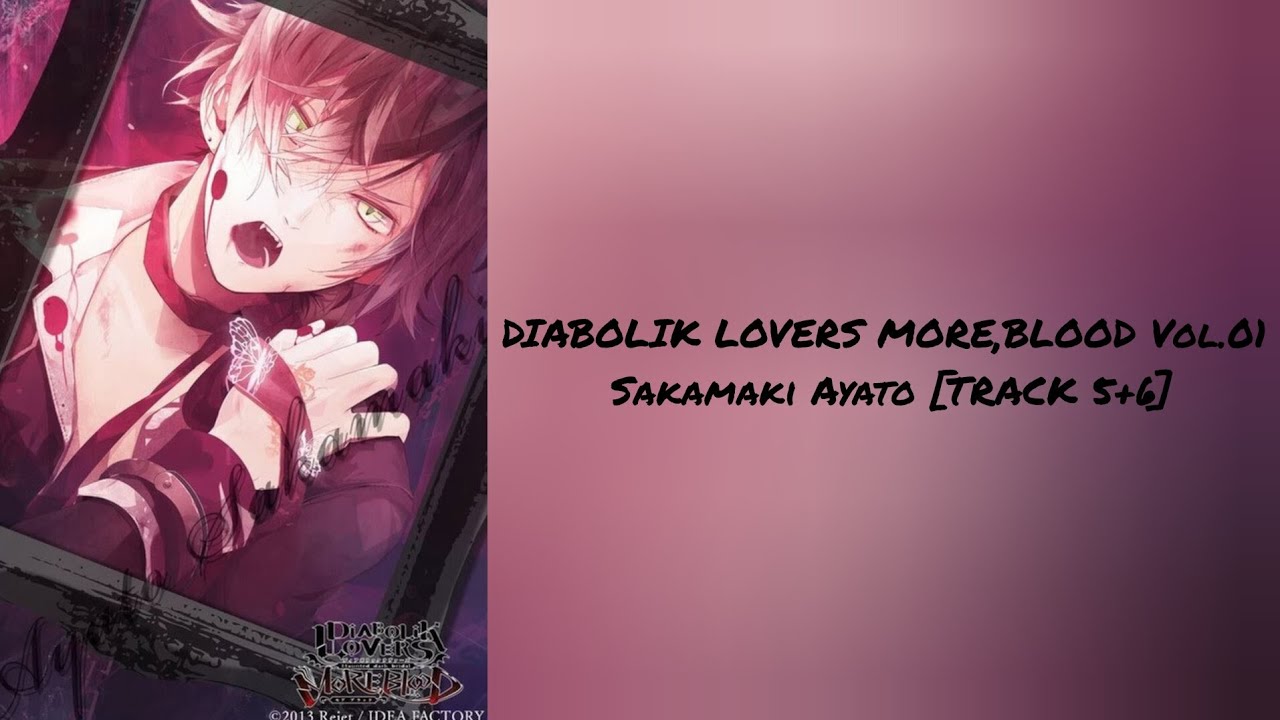 DIABOLIK LOVERS MORE BLOOD Vol.01 Sakamaki Ayato [TRACK 5+6]