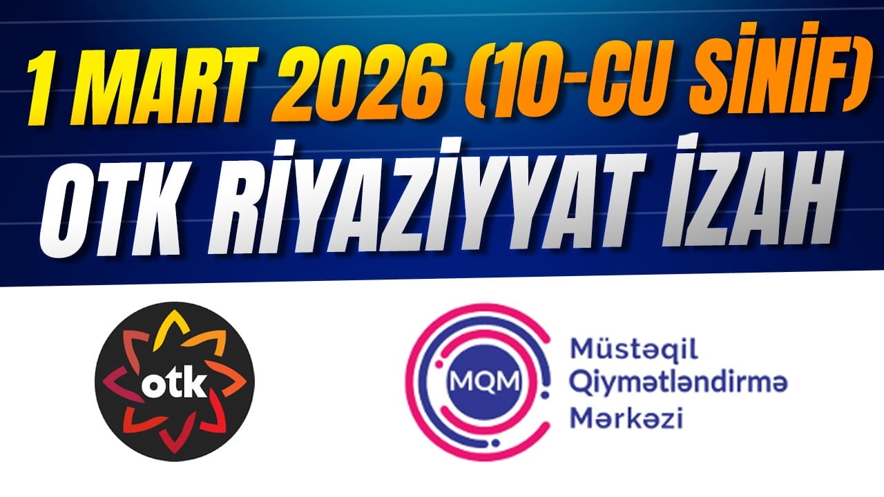 ✅️❗️👉 1 MART 2026 1O-CU SİNİF OTK RİYAZİYYAT İZAH