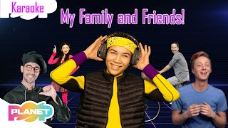 Planet Pop | Meet my family and friends | English Karaoke for Kids #PlanetPop #learnenglish