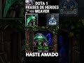 Weaver - Frases de H&eacute;roes (Dota 1)  #dota1 #weaver   #2024 #atinad2024  #frozenthrone #rgc #memes