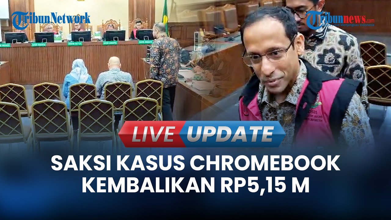 🔴LIVE UPDATE | Saksi Sidang Korupsi Pengadaan Chromebook Ungkap Telah Kembalikan Uang Rp5,15 Miliar