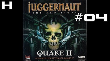 Quake II Juggernaut The New Story Walkthrough Part 04