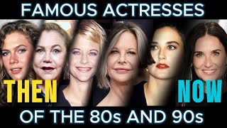Beautiful Actresses of the 80s and 90s - Then and Now, Young vs Old, #HollywoodStars
