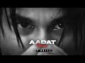 Aadat | Amtee | Remix | Kalyug | Slap House Mix | Emraan Hashmi