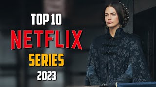 Top 10 Best NETFLIX Series to Watch Now 2023