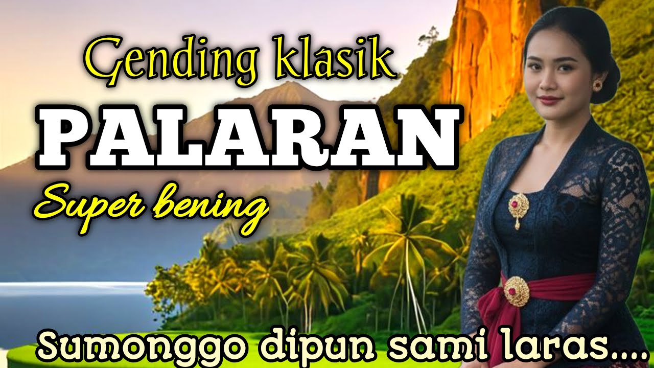 GENDING JAWA _ PALARAN SINOM SEKAR PANGKUR _ UYON UYON SUPER BENING SUARANE MONGGO DIPUN SAMI LARAS