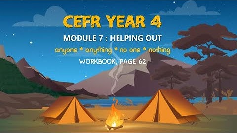 CEFR Year 4 | Module 7: Helping Out | Anyone, Anything, No One or Nothing | Workbook Page 62 (HD)