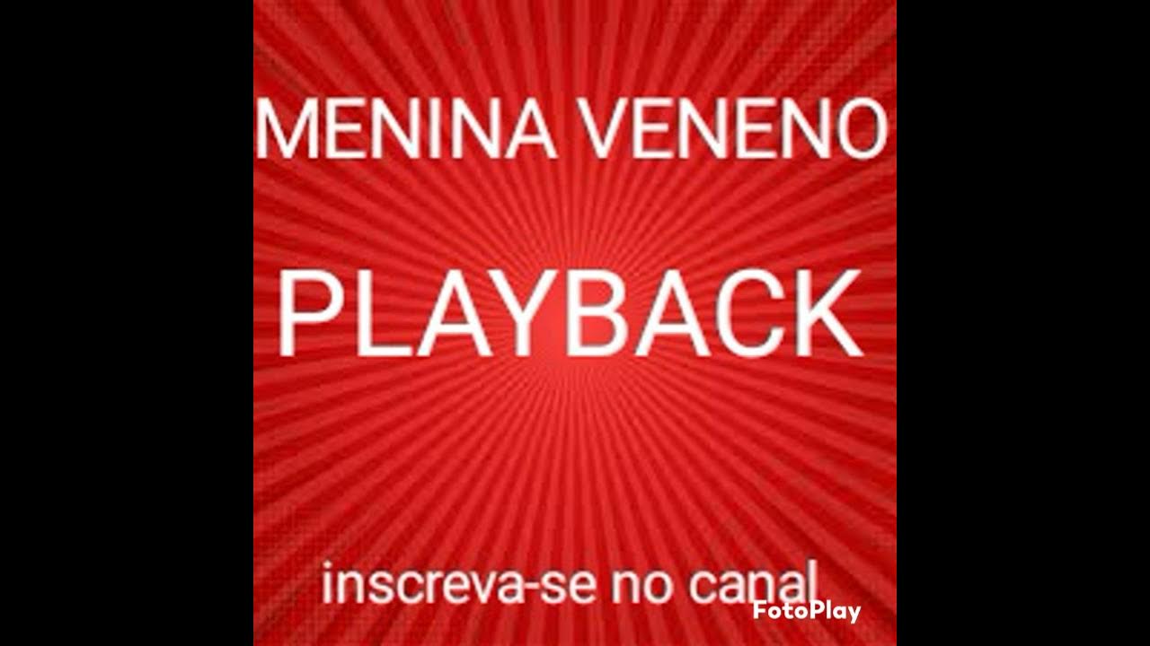 MENINA VENENO PLAYBACK YouTube MENINA VENENO PLAYBACK YouTube