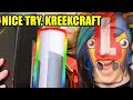 Hey KreekCraft, Your Plan FAILED...