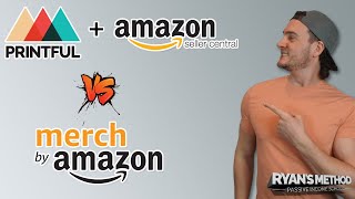 Amazon Merch vs Printful/Amazon Seller Central (EXPLAINED)