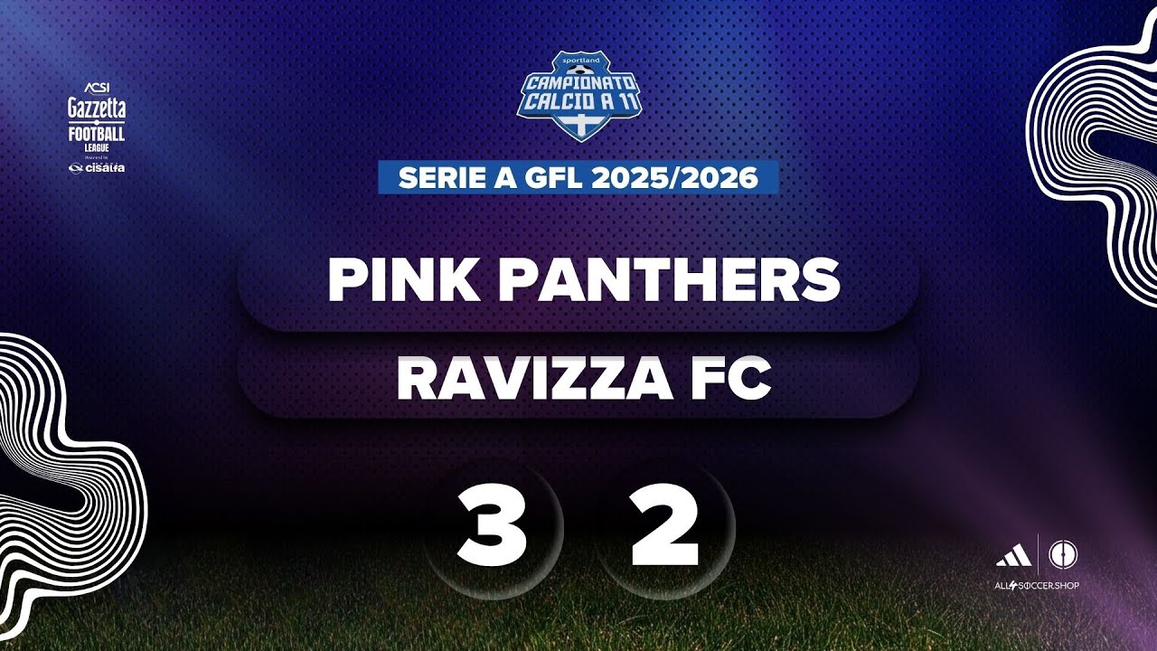 PINK PANTHERS v RAVIZZA FC - Serie A GFL Calcio a 11 Sportland 2025/2026
