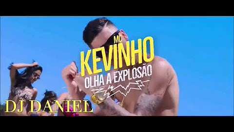 DJ Daniel ft. MC Kevinho - Olha a Explosão (Funk Remix)