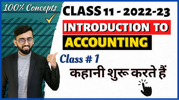 Class 11 Chapter 1 Accounts : Introduction to Accounting || Process of Accounting || 2022-23