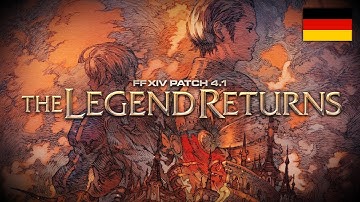 „The Legend Returns"-Trailer für FFXIV (Patch 4.1)