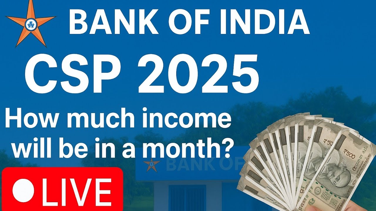Bank of India CSP 2025 कमिशन रिपोर्ट | महीने की पूरी कमाई कितनी?