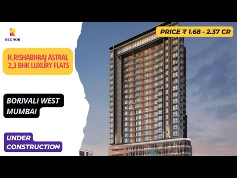 H.Rishabhraj Astral |☎+91-9015356356 | 2, 3 BHK Flats For Sale in Borivali west Mumbai