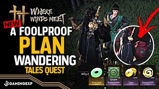 A Foolproof Plan Wandering Tales Quest Guide - How to Get Jar of Parting Tears - Where Winds Meet