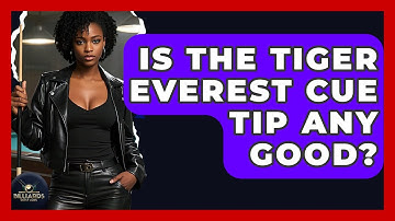 Is The Tiger Everest Cue Tip Any Good? - Billiards Hustlers