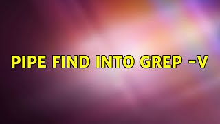 Unix & Linux: Pipe find into grep -v (3 Solutions!!)