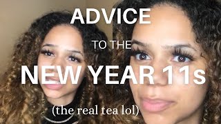 ADVICE FOR NEW YEAR 11s | Tawana