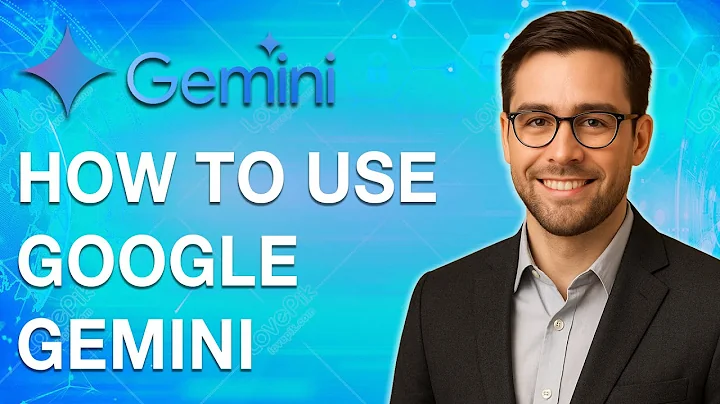 How To Use Google Gemini [2025 Guide]