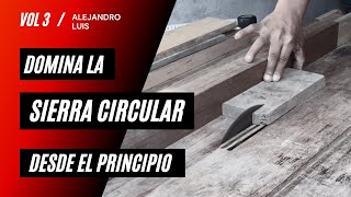 CORTANDO CON CONFIANZA ,Iniciación a los Cortes con Sierra Circular by Alejandro Luis 118,738 views 1 month ago 14 minutes, 40 seconds