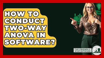 How To Conduct Two-Way ANOVA In Software? - The Friendly Statistician