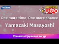 One more time, One more chance – Yamazaki Masayoshi (Romaji Karaoke with guide)