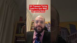 UK Treasury Trying 'Quid Pro Quo' With Supermarkets