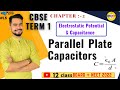 5 Capacitors | electric potential & capacitance | cbse term 1 || by ssp sir
