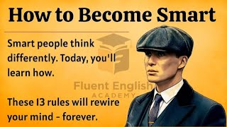 How to Become Smart and Intelligent || Change the Way You Think Forever || Improve Your English ✅️