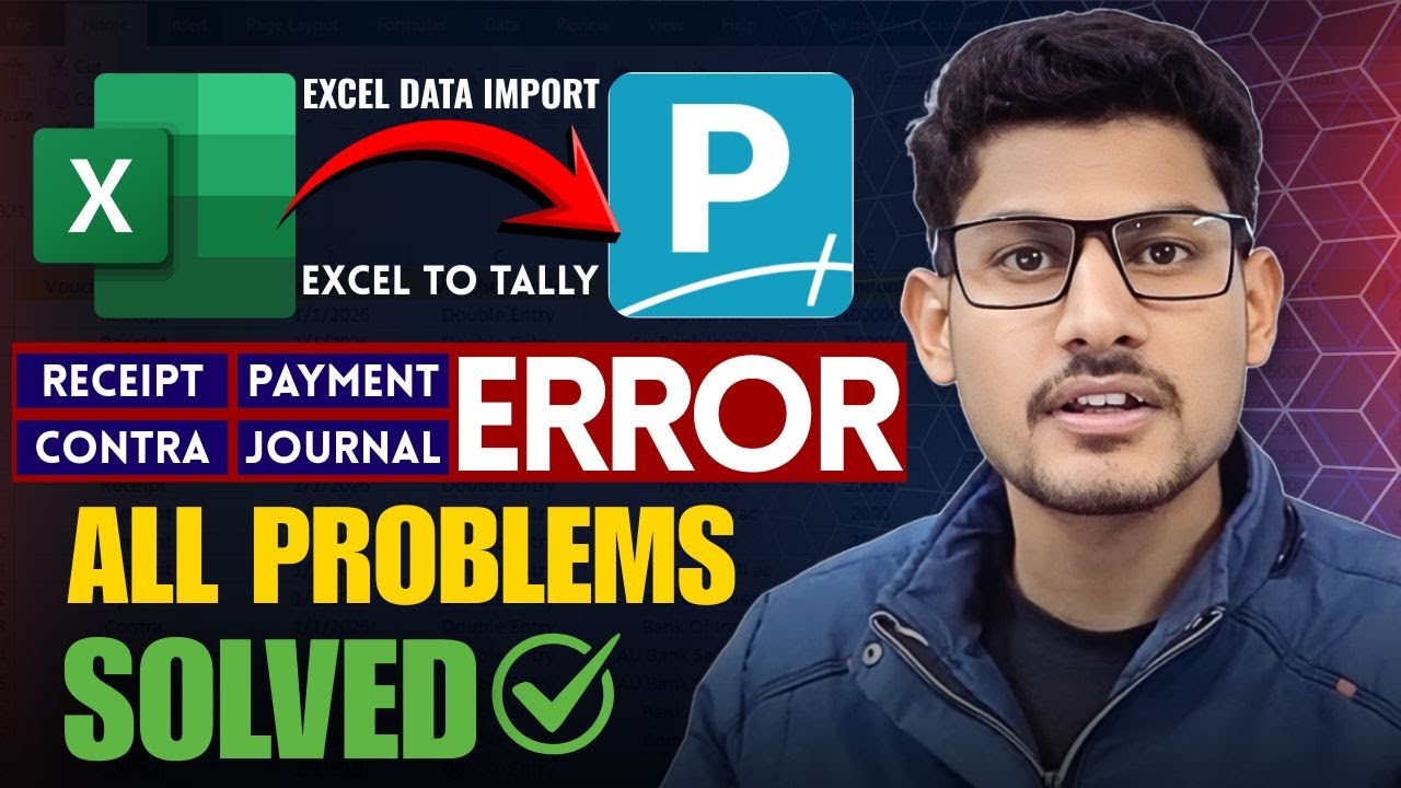 Tally Prime Excel Import Problems Solved | All Errors with Practical ...