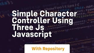 Simple character controller using three js javascript