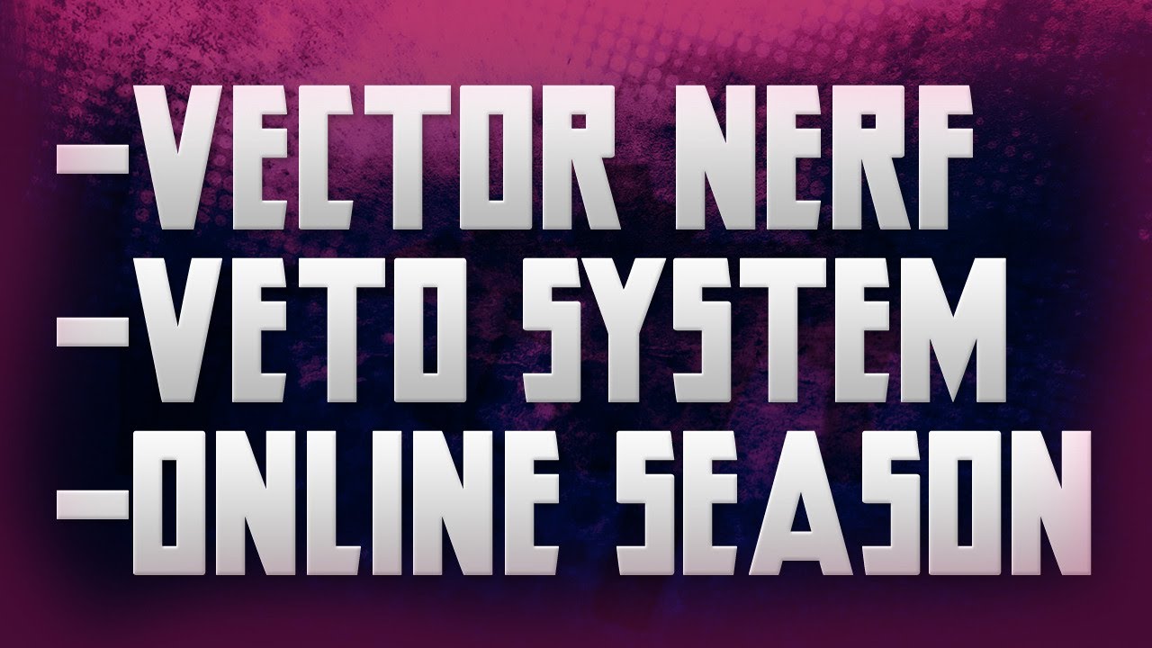 Vector Nerf, Veto System, and Online Seasons - YouTube