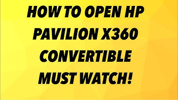 HOW TO OPEN| DISASSEMBLY | ASSEMBLY | UPGRADE RAM | SSD|  HP PAVILION X360 CONVERTIBLE LAPTOP