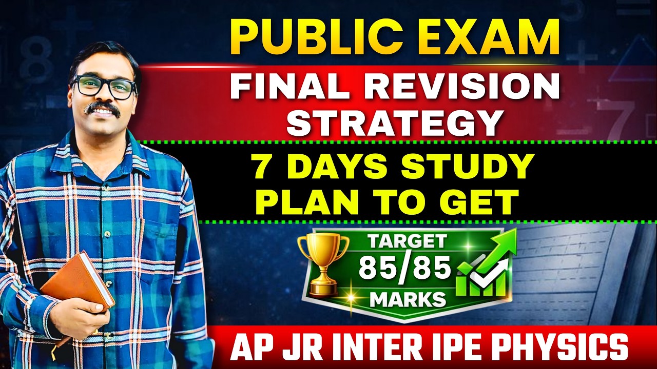 Public Exam Final Revision Strategy 🚀 | AP JR INTER IPE PHYSICS 7 DAYS STUDY PLAN TO GET 85/85