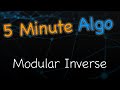 Efficient Computation of Modular Multiplicative Inverses in 5 Minutes