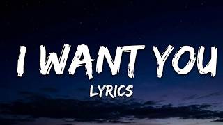 I Want You ❤️ (lyrics) | Romantic Love Songs 2026 | Emotional Pop Collection