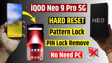 IQOO Neo 9 Pro 5g Hard Reset & Remove Pattern, Password Lock - Without Pc