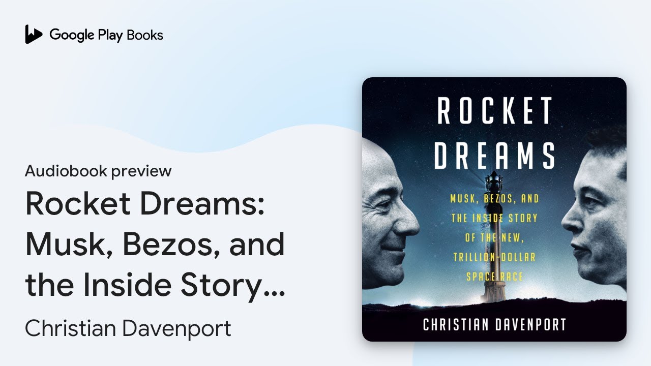 Rocket Dreams: Musk, Bezos, and the Inside… by Christian Davenport · Audiobook preview