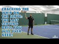 Cracking the Whip on the Serve - The Last Serving Drill You Will Ever Need!