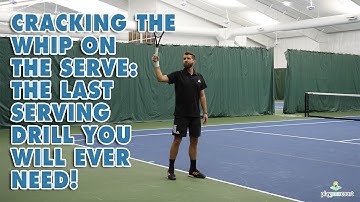 Cracking the Whip on the Serve - The Last Serving Drill You Will Ever Need!