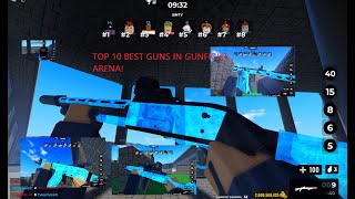 THE top 10 BEST WEAPONS IN GUNFIGHT ARENA! | [Outdated]